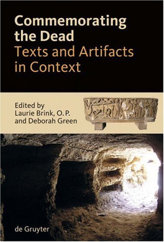 Commemorating The Dead Texts And Artifacts In Context Studies Of Roman Jewish And Christian Burials 1st Edition Laurie Brink