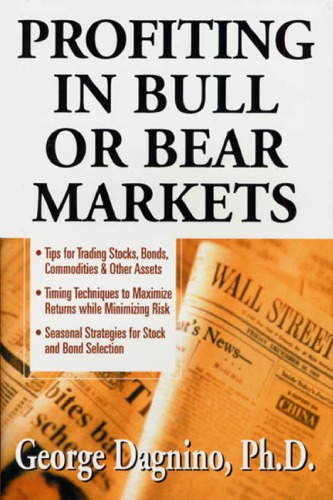 Profiting In Bull Or Bear Markets George Dagnino