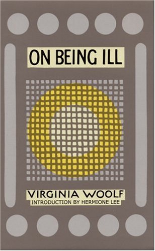 On Being Ill Virginia Woolf