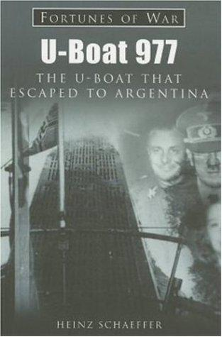 Uboat 977 The Uboat That Escaped To Argentina Heinz Schaeffer