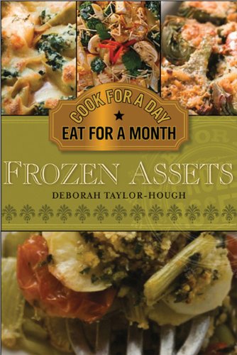 Frozen Assets 2e Cook For A Day Eat For A Month 2nd Edition Deborah Taylorhough