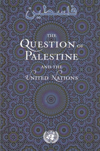 The Question Of Palestine And The United Nations Revised Edition Revised United Nations