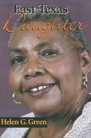 East Texas Daughter Helen G Green