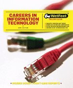 Careers In Information Technology 2009 Edition Wetfeet