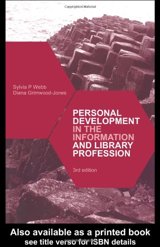 Personal Development In The Information And Library Professions Aslib Know How Guide 3rd Edition Sylvia Webb