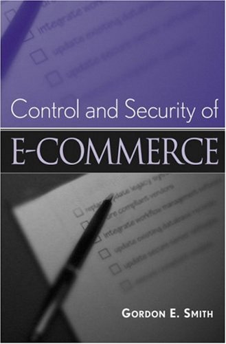 Ecommerce A Control And Security Guide 1st Gordon E Smith