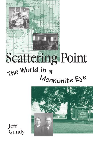 Scattering Point The World In A Mennonite Eye Jeff Gundy