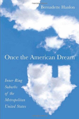 Once The American Dream Innerring Suburbs Of The Metropolitan United States Bernadette Hanlon