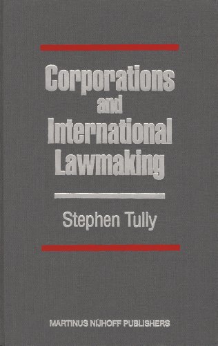 Corporations And International Lawmaking Stephen Tully