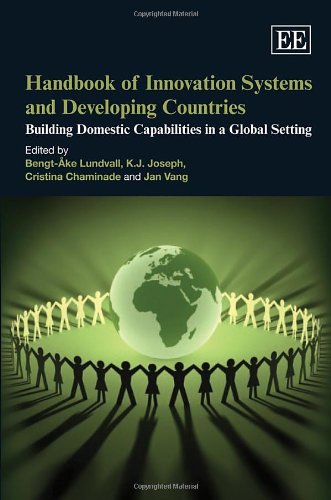 Handbook On Innovation Systems And Developing Countries Building Domestic Capabilities In A Global Setting Bengtake Lundvall