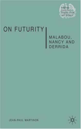 On Futurity Malabou Nancy And Derrida 1st Jeanpaul Martinon