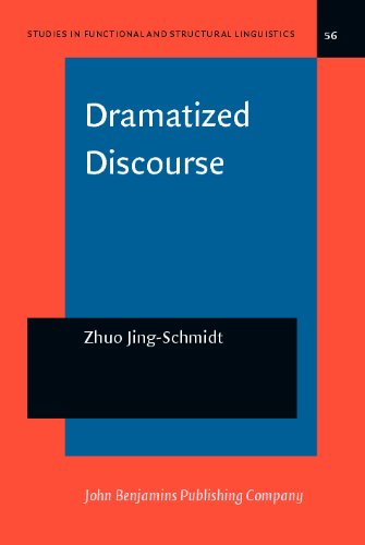 Dramatized Discourse The Mandarin Chinese Baconstruction 1st Zhuo Jingschmidt