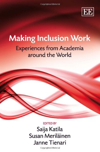 Making Inclusion Work Experiences From Academia Around The World Saija Katila