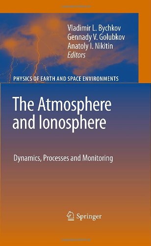 The Atmosphere And Ionosphere Dynamics Processes And Monitoring 1st Edition G V Golubkov