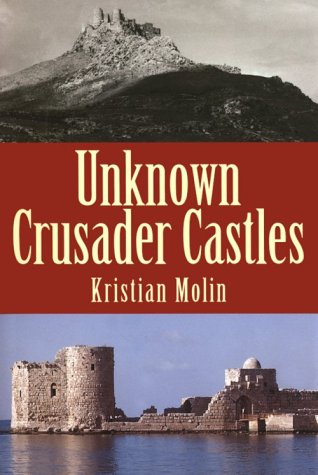 Unknown Crusader Castles Kristian Molin