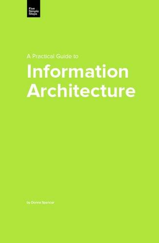 A Practical Guide To Information Architecture Practical Guide Series Donna Spencer