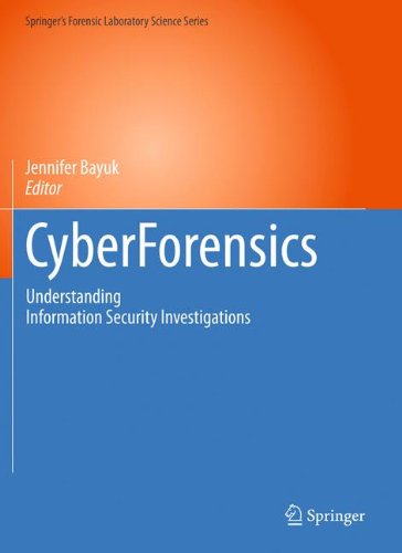 Cyberforensics Understanding Information Security Investigations 1st Edition Jennifer Bayuk Auth
