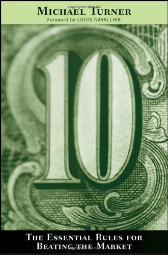 10 The Essential Rules For Beating The Market 1st Edition Michael Turner