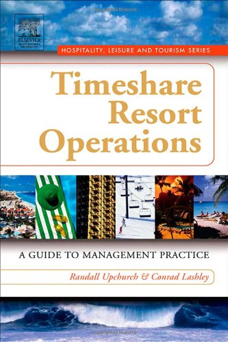 Timeshare Resort Operations A Guide To Management Practice Hospitality Leisure And Tourism Randall Upchurch