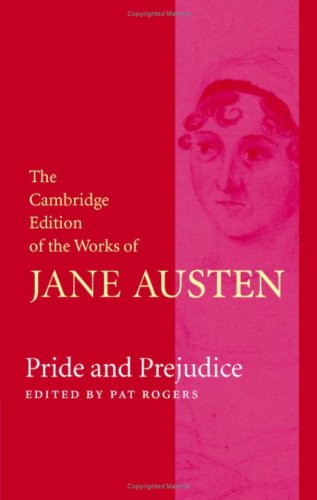 Pride And Prejudice The Cambridge Edition Of The Works Of Jane Austen Jane Austen