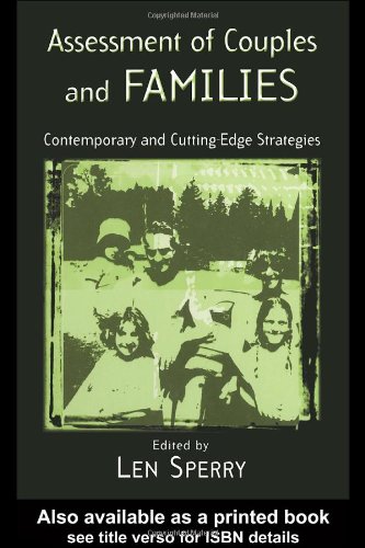 Assessment Of Couples And Families Contemporary And Cutting Edge Strategies The Family Therapy And Counseling Series 1st Edition Len Sperry