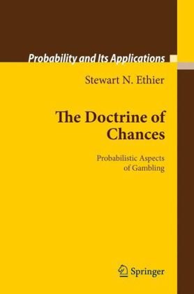 The Doctrine Of Chances Probabilistic Aspects Of Gambling 1st Edition Stewart N Ethier Auth
