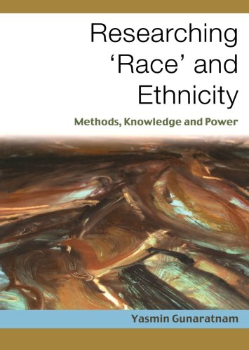Researching Race And Ethnicity Methods Knowledge And Power Dr Yasmin Gunaratnam