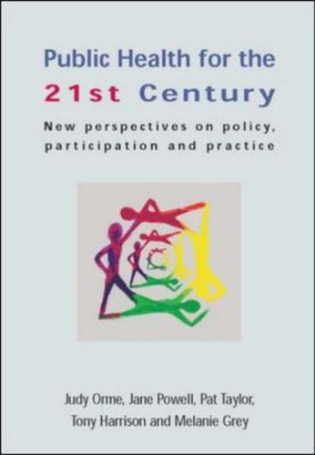 Public Health For The 21st Century 1st Edition Judy Orme Jane Powell