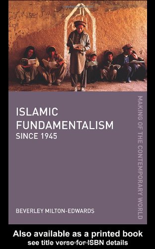 Islamic Fundamentalism Since 1945 Making Of The Contemporary World Miltonedwards