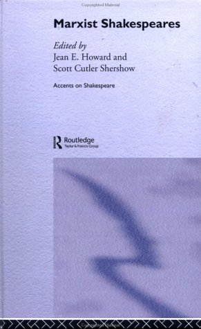Marxist Shakespeares Accents On Shakespeare 1st Edition Jean E Howard