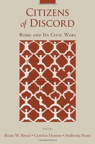 Citizens Of Discord Rome And Its Civil Wars Brian Breed Cynthia Damon