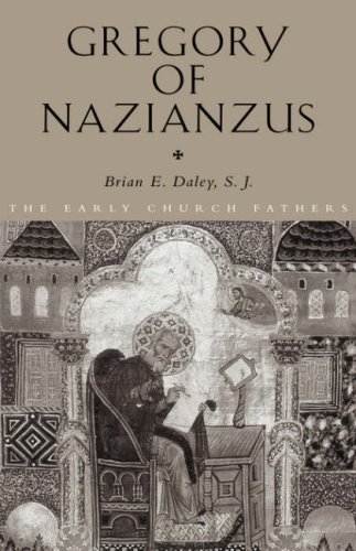 Gregory Of Nazianzus The Early Church Fathers 1st Edition Brian E Daley
