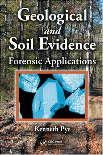 Geological And Soil Evidence Forensic Applications 1st Edition Kenneth Pye