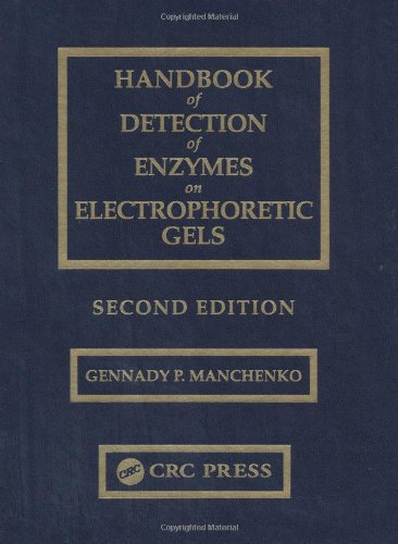Handbook Of Detection Of Enzymes On Electrophoretic Gels 2nd Edition 2nd Edition Gennady P Manchenko