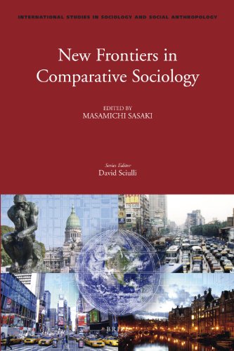 New Frontiers In Comparative Sociology International Studies In Sociology And Social Anthropology Masamichi Sasaki