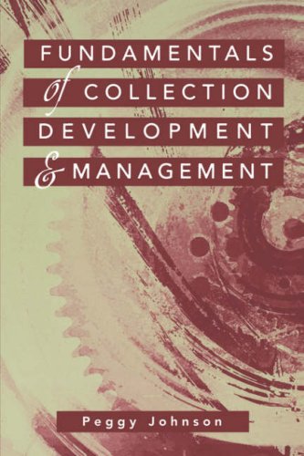 Fundamentals Of Collection Development And Management 1st Edition Peggy Johnson