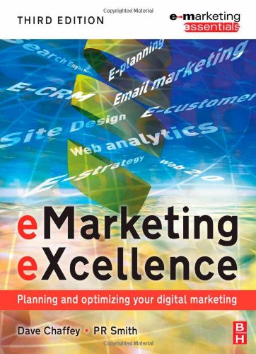 Emarketing Excellence Third Edition Planning And Optimising Your Digital Marketing Emarketing Essentials 3rd Edition Dave Chaffey
