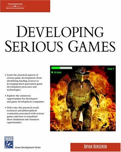 Developing Serious Games Game Development Series 1st Edition Bryan Bergeron