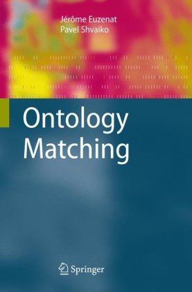 Ontology Matching 1st Edition Jerome Euzenat Pavel Shvaiko
