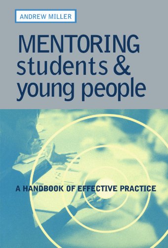 Mentoring Students And Young People A Handbook Of Effective Practice 1st Edition Andrew Miller
