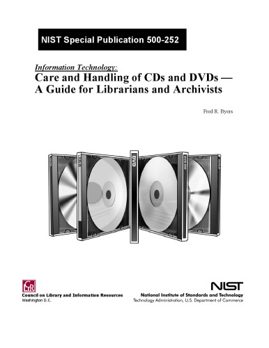 Care And Handling Of Cds And Dvds A Guide For Librarians And Archivists Fred R Byers