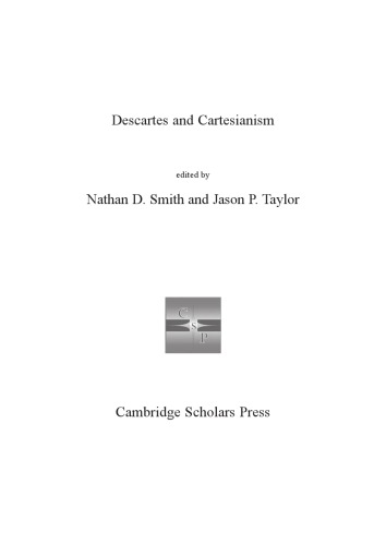 Descartes And Cartesianism Nathan Smith And Jason Taylor