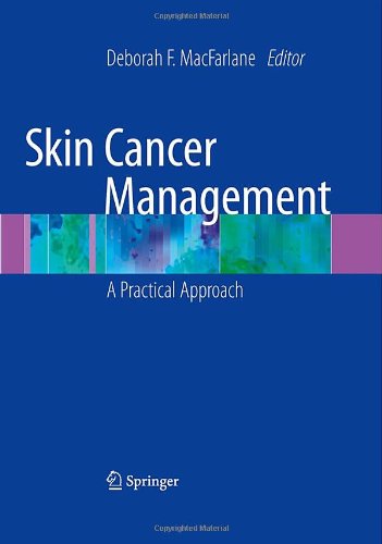 Skin Cancer Management A Practical Approach 1st Edition Deborah F Macfarlane Md