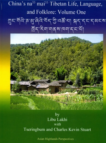 Chinas Namzi Tibetans Life Language And Folklore Asian Highlands Perspectives Vol 2 Libu Lakhi