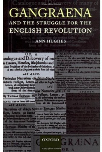 Gangraena And The Struggle For The English Revolution Ann Hughes