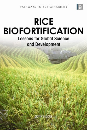 Rice Biofortification Lessons For Global Science And Development Pathways To Sustainability Series First Edition Sally Brooks