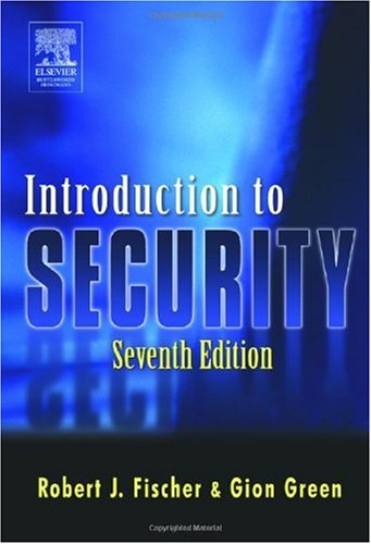 Introduction To Security Seventh Edition 7th Edition Robert Fischer