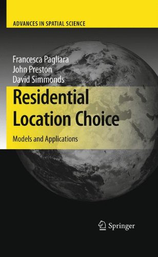 Residential Location Choice Models And Applications 1st Edition Francesca Pagliara