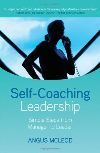 Selfcoaching Leadership Simple Steps From Manager To Leader 1st Edition Angus I