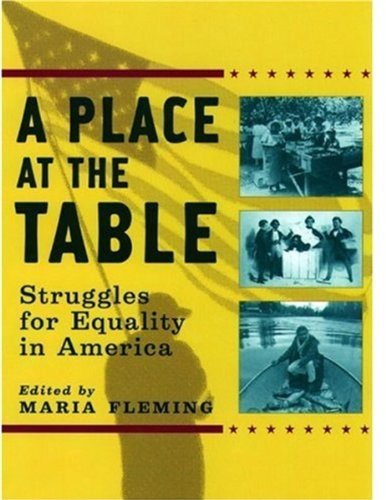 A Place At The Table Struggles For Equality In America Maria Fleming